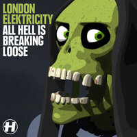 All Hell Is Breaking Loose - London Elektricity
