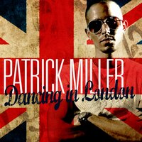 Dancing in London - Patrick Miller, David May
