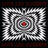 Rock and Roll Babylon - Love And Rockets