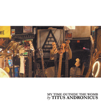 My Time Outside the Womb - Titus Andronicus