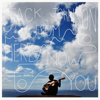 You Remind Me Of You - Jack Johnson