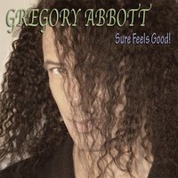 Sure Feels Good - Gregory Abbott