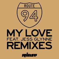 My Love - Route 94, Jess Glynne, Sigma