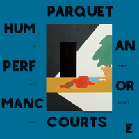 I Was Just Here - Parquet Courts