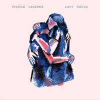 Kissing Lessons - Lucy Dacus