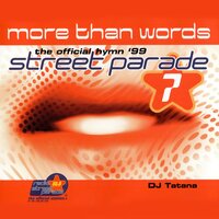 More Than Words (Official Street Parade Hymn 1999) - DJ Tatana