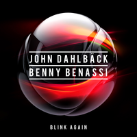 Blink Again - John Dahlback, Benny Benassi