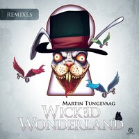 Wicked Wonderland - Martin Tungevaag