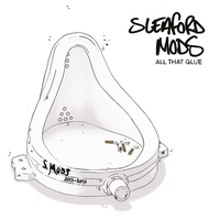 Slow One's Bothered - Sleaford Mods