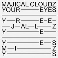 Your Eyes - Majical Cloudz