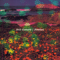 Hearts of Fools - Still Corners