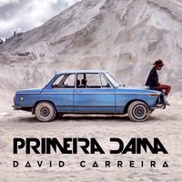 Primeira Dama - David Carreira