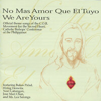 We Are Yours - Lea Salonga, Bukas Palad Music Ministry