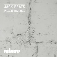 Zone - Jack Beats, Riko Dan