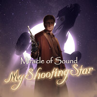 My Shooting Star - Miracle of Sound