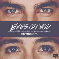 Eyes on You - Heffron Drive