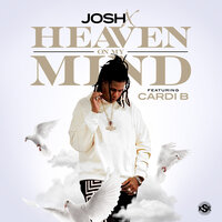Heaven on My Mind - Josh X, Cardi B