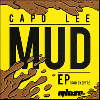 Mud - Capo Lee, D Double E, sir spyro