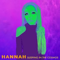 Sleeping in the Cosmos - Hannah