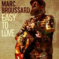 Don't Be Afraid to Call Me - Marc Broussard