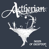 Seeds of Deception - Aetherian