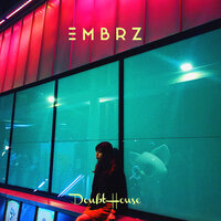 Doubt House - EMBRZ