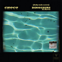 Dinosaurs - Choco, Nevve