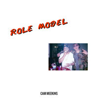 Role Model - Cam Meekins