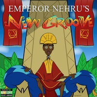 Emperor Nehru's New Groove - Bishop Nehru