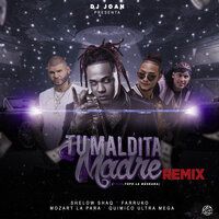 Tu Maldita Madre - Shelow Shaq, Farruko, Químico Ultra Mega