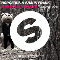 This Could Be Love - Borgeous, Shaun Frank, Delaney Jane