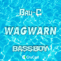 Wagwarn - Bru-C, Bassboy