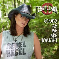 Young as We Are Tonight - Terri Clark