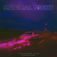 Magical Night - Паша Панамо, FYVO
