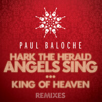 Hark the Herald Angels Sing / King of Heaven - Paul Baloche
