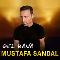 Gel Bana - Mustafa Sandal