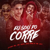 Eu Sou do Corre (Brega Funk) - Mc Anjo, Ykaro Mc, MC Don Juan