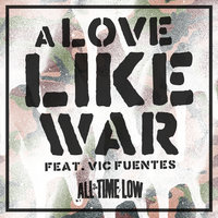 A Love Like War - All Time Low, Vic Fuentes