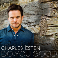 Do You Good - Charles Esten