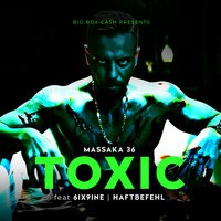 Toxic - Massaka, Haftbefehl, 6ix9ine