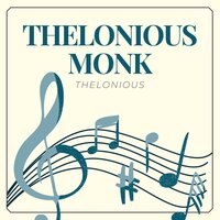 (I Don't Stand) a Ghost of a Chance (With You) - Thelonious Monk