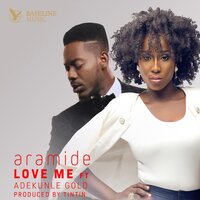 Love Me - Aramide, adekunle gold