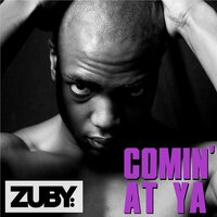 Comin' At Ya - Zuby