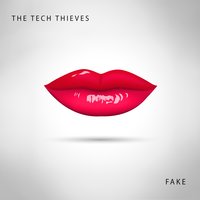 Fake - The Tech Thieves