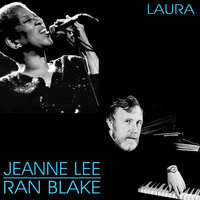Lover Man (Oh Where Can You Be) - Jeanne Lee And Ran Blake, Ran Blake, Jeanne Lee