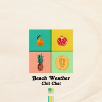 Beach Weather Sex Drugs