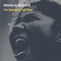 Move On Up a Little Higher, Pt. One - Mahalia Jackson