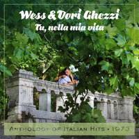 Tu, nella mia vita - Wess, Dori Ghezzi, Ghezzi