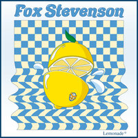 Lemonade - Fox Stevenson