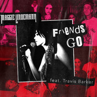 Friends Go - Maggie Lindemann, Travis Barker